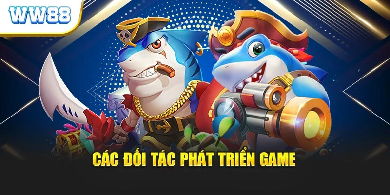 Các đối tác phát triển game